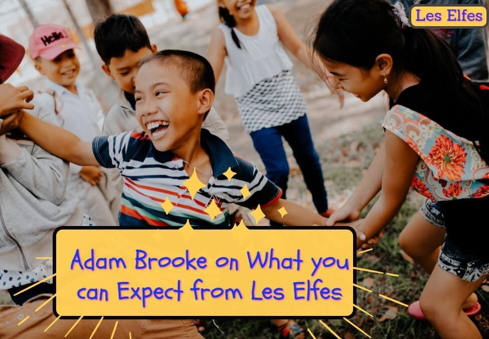 Adam Brook 解释您对 Les Elfes 的期待