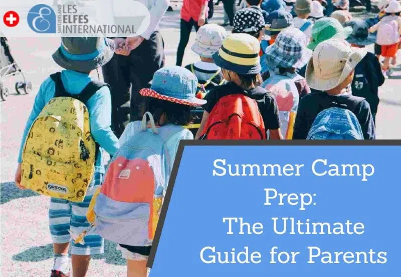 Summer Camp Prep: The Ultimate Guide for Parents