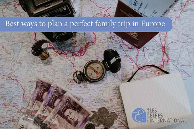 Best ways to plan a perfect family trip in Europe
