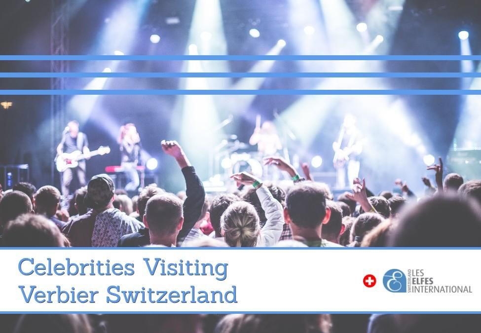 Prominente besuchen Verbier Schweiz