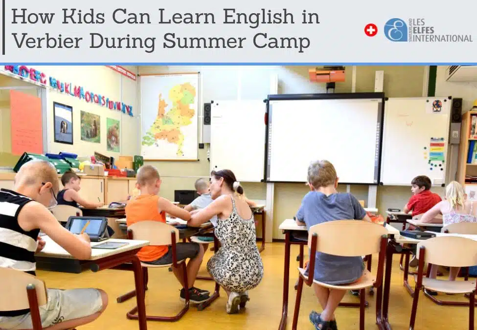 Come i bambini possono imparare l'inglese a Verbier durante il campo estivo