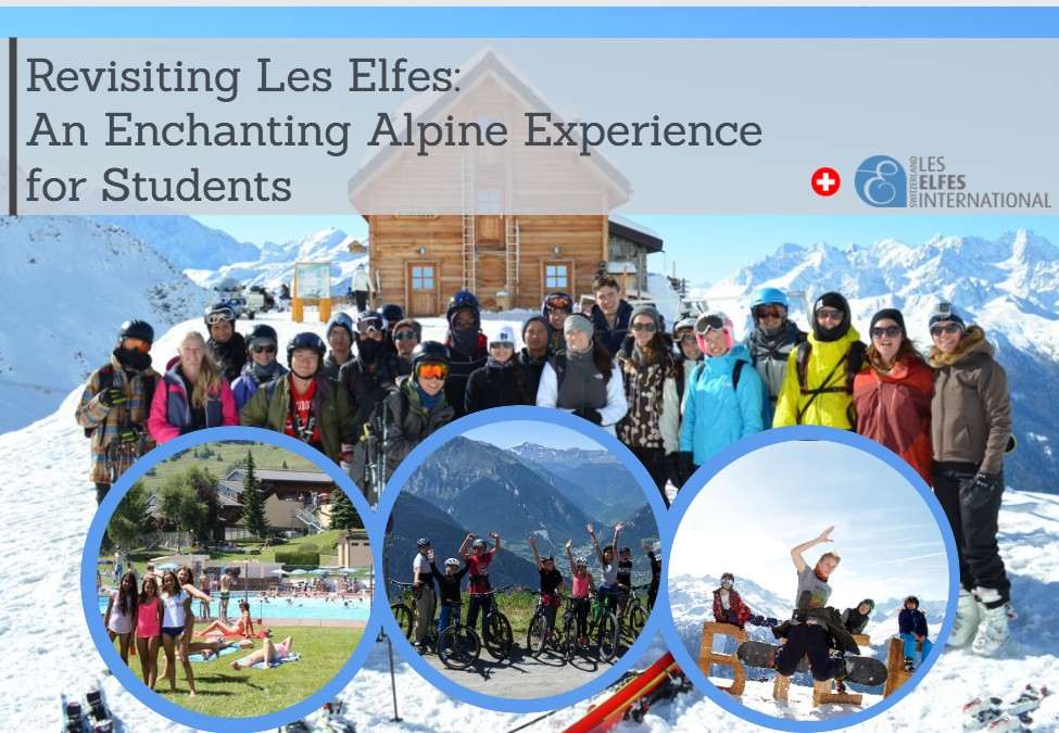 Revisiting Les Elfes: An Enchanting Alpine Experience for Student